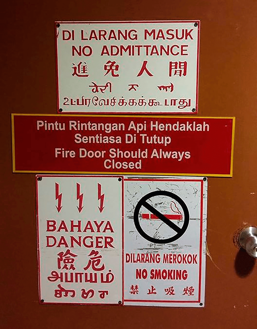 Signs in Malay are common living in Malaysia. 